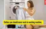 Clothes you should never wash in washing machine.jpg