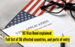 us visa bond explained full list of 38 affected countries and ports of entry