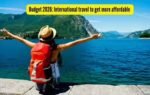 budget 2026 international travel to get more affordable