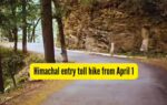 himachal entry toll hike from april 1