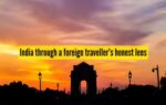 india through a foreign travellers honest lens