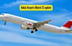 dubai airports march 22 update