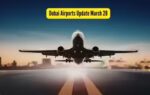 dubai airports update march 28