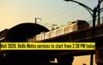 holi 2026 delhi metro services to remain suspended till 230 pm