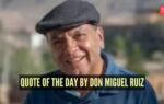 quote of the day by don miguel ruiz