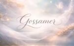word of the day gossamer