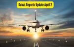 dubai airports update april 2