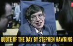 quote of the day by stephen hawking