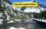 travel alert issued in jammu amp kashmir