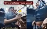 uk tourist faces vulgar assault