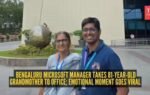 bengaluru microsoft manager takes 81 year old grandmother to office emotional moment goes viral