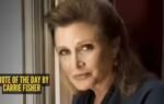 quote of the day by carrie fisher