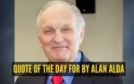 quote of the day by alan alda