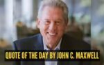 quote of the day by john c maxwell