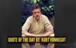 quote of the day by kurt vonnegut