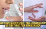 what is water manifestation 7 viral affirmations people are using to make their mornings magical