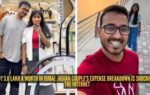 36 lakh a month in dubai indian couples expense breakdown is shocking the internet