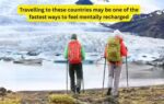 travelling to these countries may be one of the fastest ways to feel mentally recharged