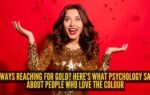 what psychology says about gold