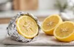 why you should wrap a half cut lemon in aluminium foil 5 benefits and other easy storage methods